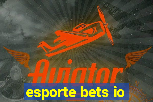 esporte bets io