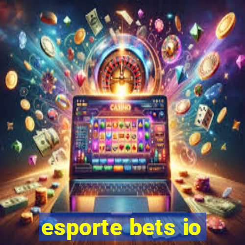 esporte bets io