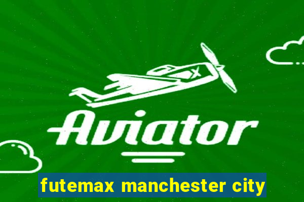 futemax manchester city