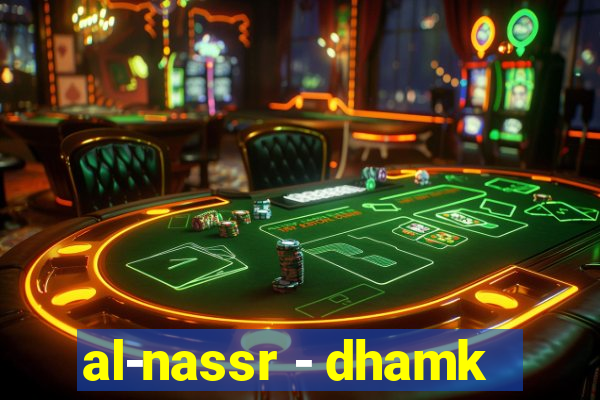 al-nassr - dhamk