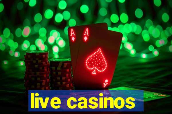 live casinos