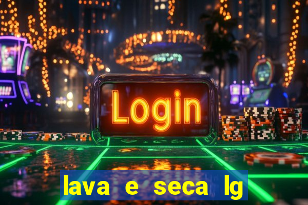 lava e seca lg nao joga agua fora