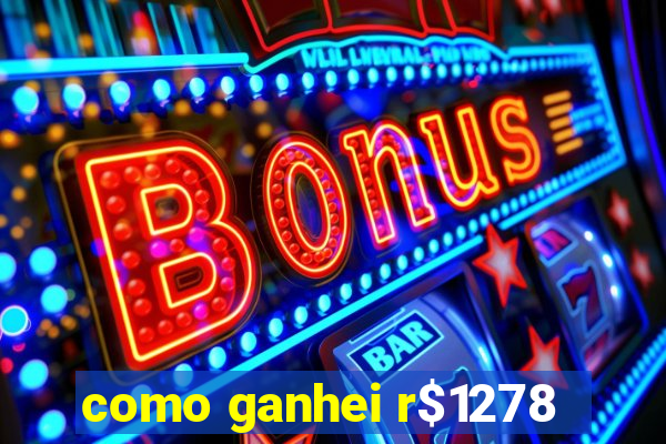 como ganhei r$1278