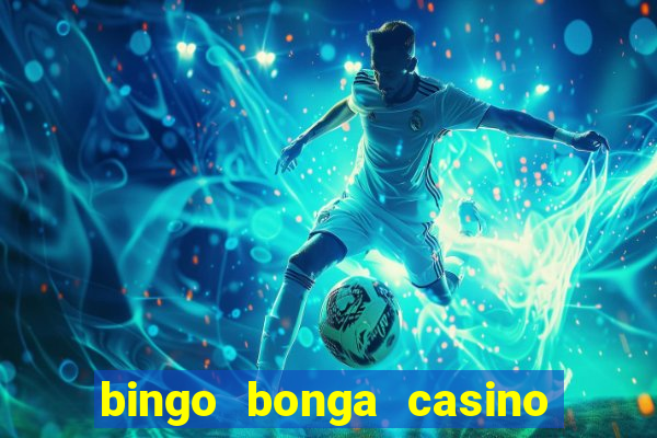 bingo bonga casino 50 free spins