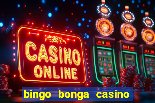 bingo bonga casino 50 free spins