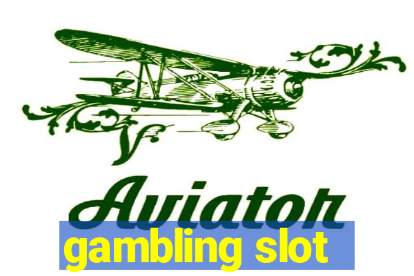 gambling slot