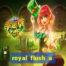 royal flush a maior jogada do poker