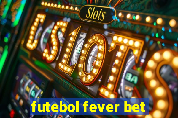 futebol fever bet