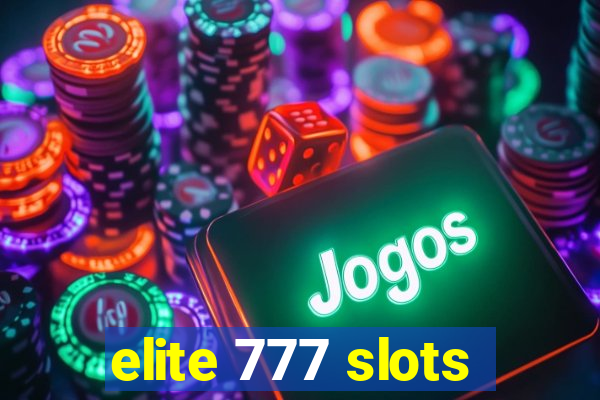 elite 777 slots