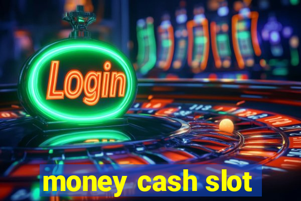 money cash slot