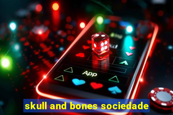 skull and bones sociedade