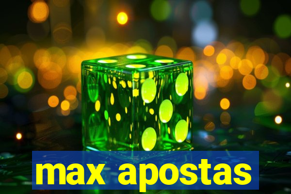 max apostas