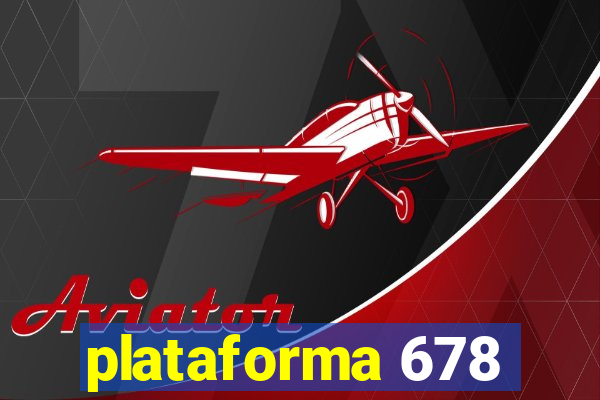 plataforma 678