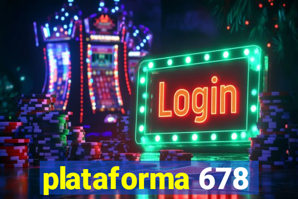 plataforma 678