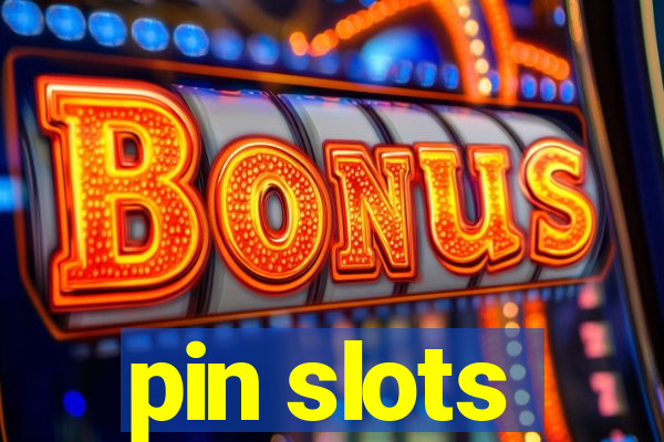 pin slots