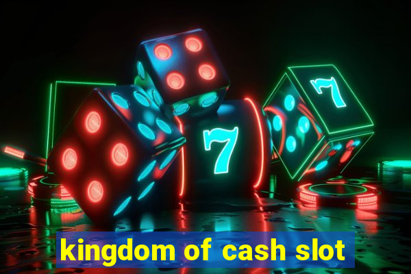 kingdom of cash slot