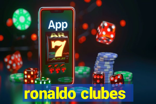 ronaldo clubes