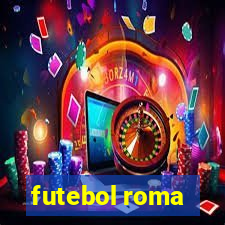 futebol roma