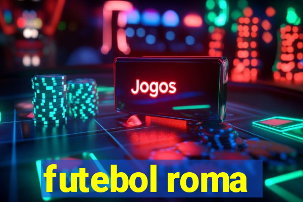 futebol roma