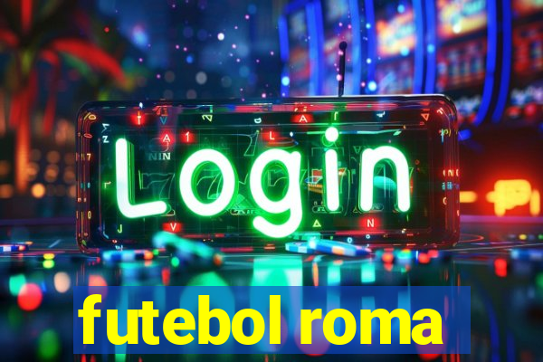 futebol roma