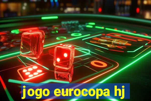 jogo eurocopa hj