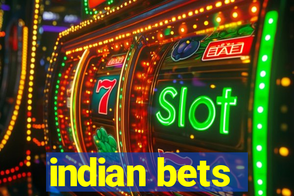 indian bets