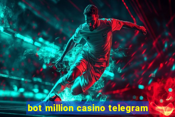 bot million casino telegram