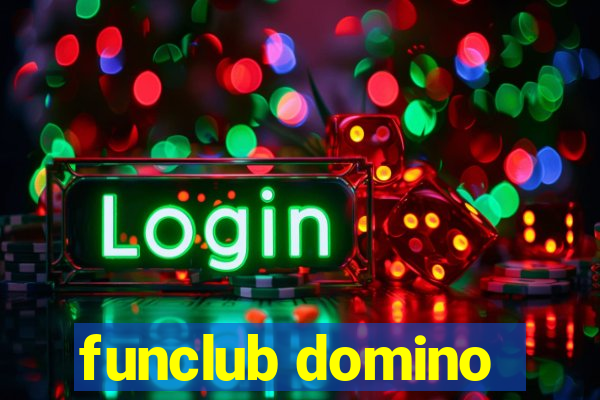 funclub domino