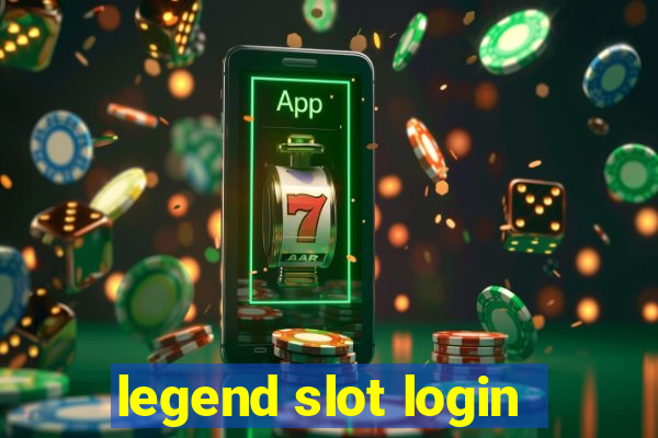 legend slot login