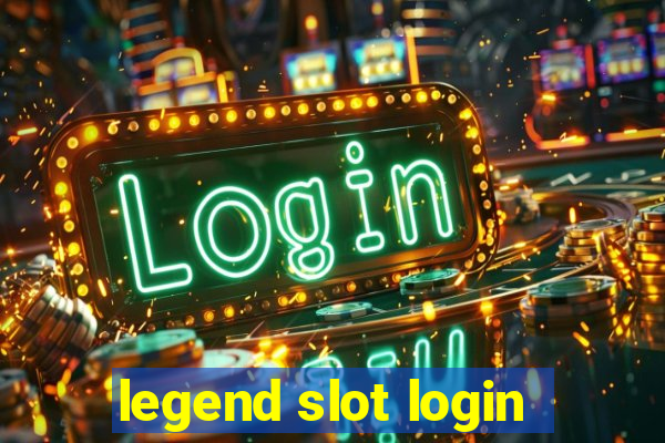 legend slot login