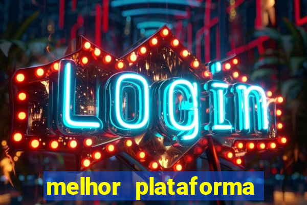 melhor plataforma para ganhar no fortune tiger