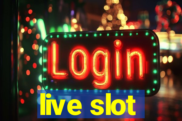 live slot