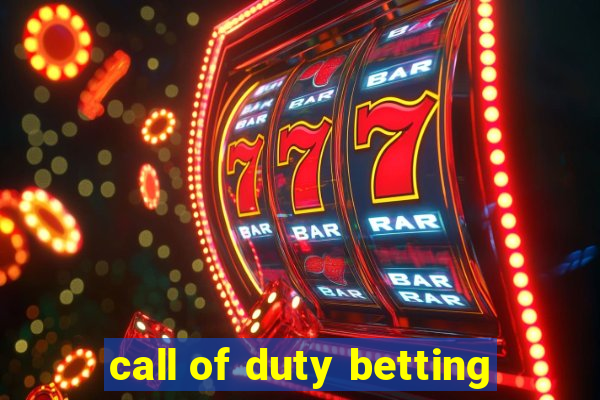 call of duty betting