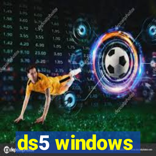 ds5 windows