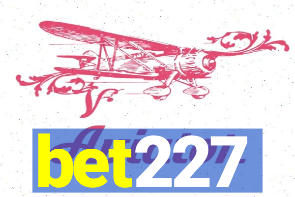 bet227