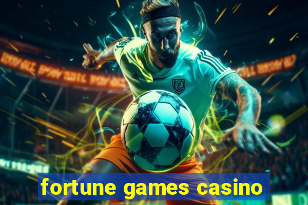 fortune games casino