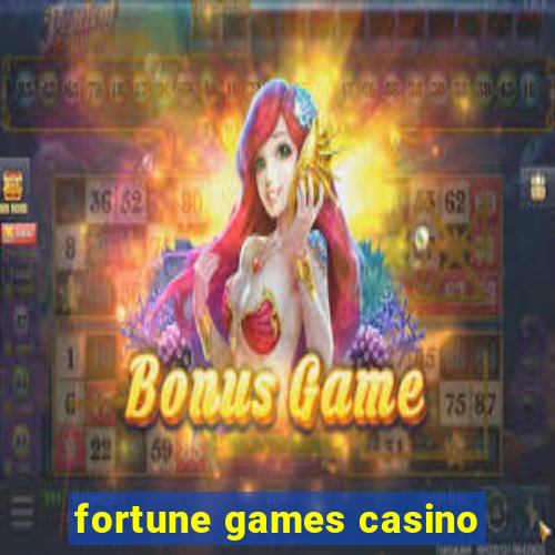 fortune games casino