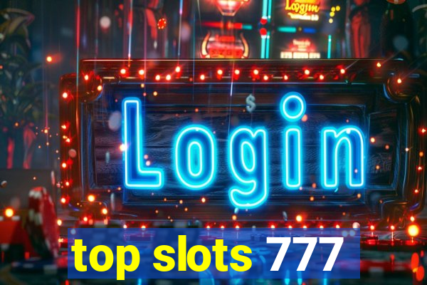 top slots 777