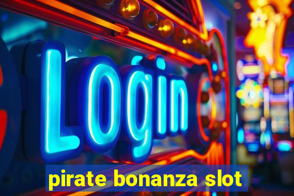 pirate bonanza slot