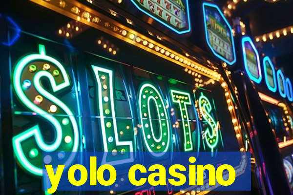 yolo casino