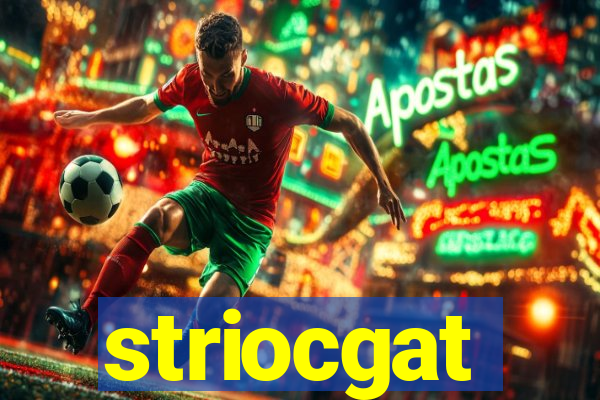 striocgat