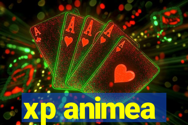 xp animea