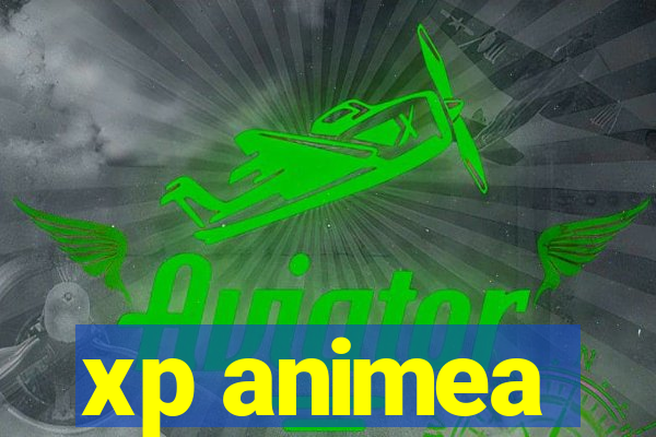 xp animea