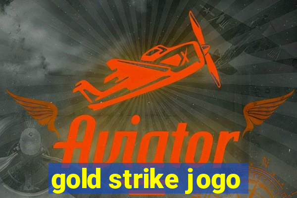 gold strike jogo