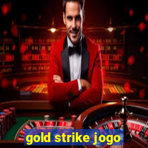 gold strike jogo