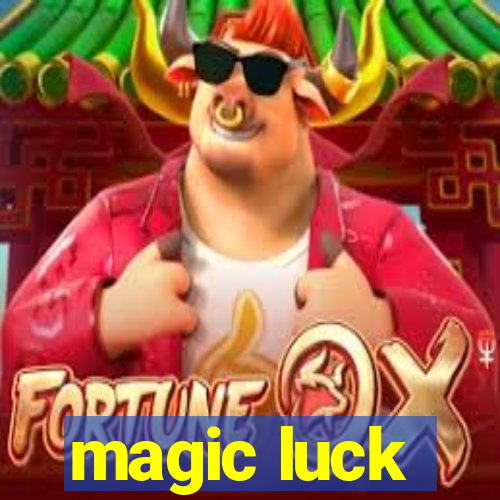 magic luck