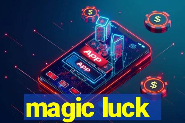 magic luck