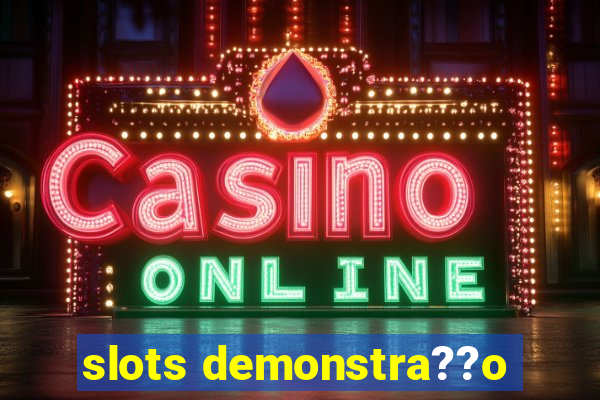 slots demonstra??o