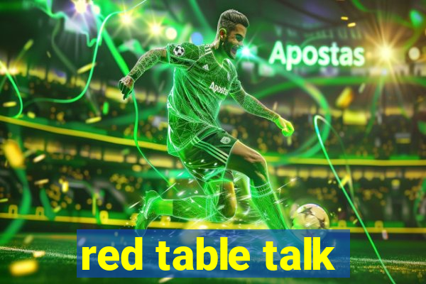 red table talk