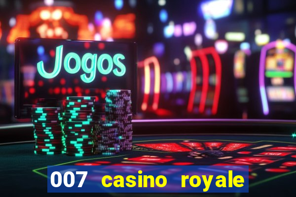 007 casino royale assistir online